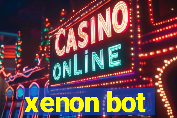 xenon bot